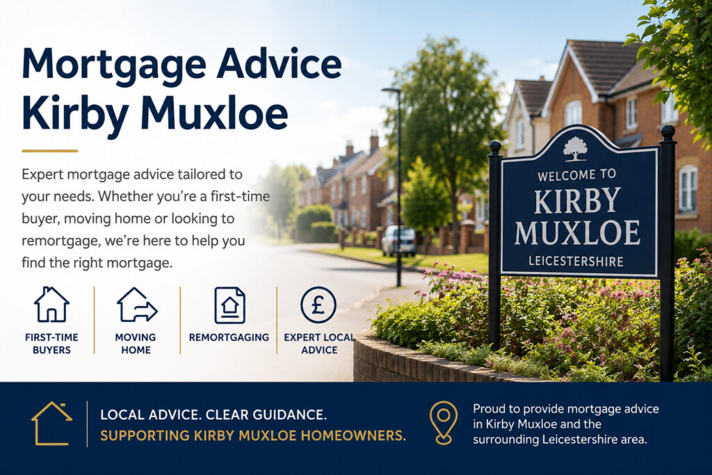 Mortgage advice Kirby Muxloe